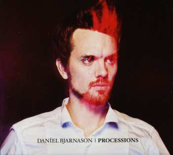 Album Daníel Bjarnason: Processions