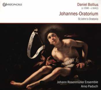 Album Daniel Bollius: Johannes-Oratorium = St. John's Oratorio