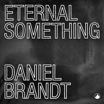 CD Daniel Brandt: Eternal Something 539935