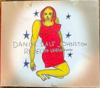 Album Daniel Johnston: Rejected Unknown