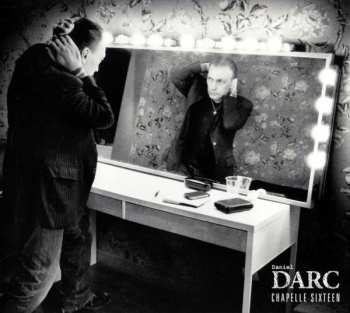 Album Daniel Darc: Chapelle Sixteen