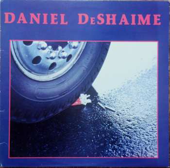 Album Daniel DeShaime: C'est Drole Comme La Vie