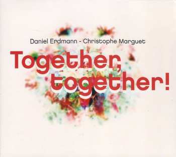 CD Daniel Erdmann: Together, Together! 435325