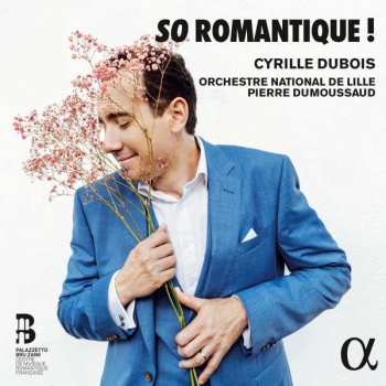 Album Daniel-Francois-Esprit Auber: Cyrille Dubois - So Romantique!