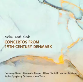 Concertos From 19th-Century Denmark