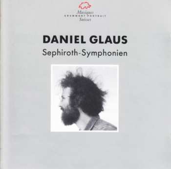 Album Daniel Glaus: Sephiroth-Symphonien