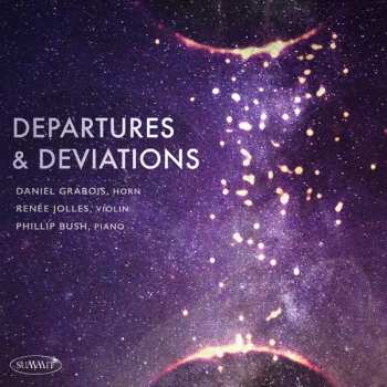Album Daniel Grabois & RenÉe Jolles & Phillip Bush: Departures And Deviations