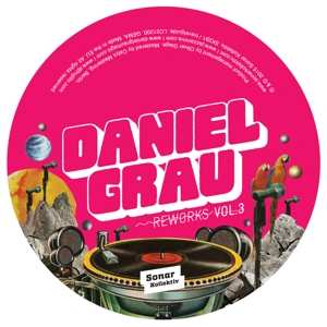 Daniel Grau: Reworks Vol. 3 By Los Amigos Invisibles, Ray Mang, Soul Clap & Bosq, Debonair
