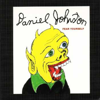 Album Daniel Johnston: Fear Yourself