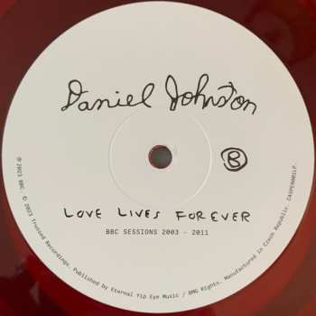 2LP Daniel Johnston: Love Lives Forever (BBC Sessions 2003-2011) LTD | CLR