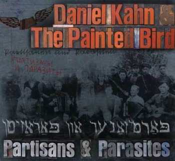 Album Daniel Kahn & The Painted Bird: Partisans & Parasites