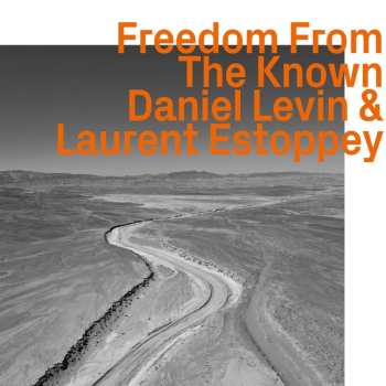 Album Daniel Levin: Freedom From The Known