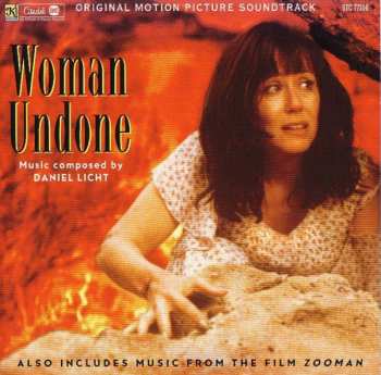 Album Daniel Licht: Woman Undone / Zooman (Original Motion Picture Soundtracks)