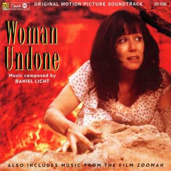 CD Daniel Licht: Woman Undone / Zooman (Original Motion Picture Soundtracks) 485733