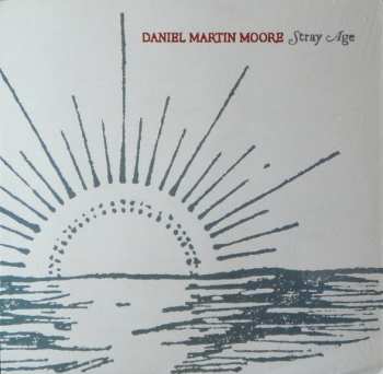 Album Daniel Martin Moore: Stray Age
