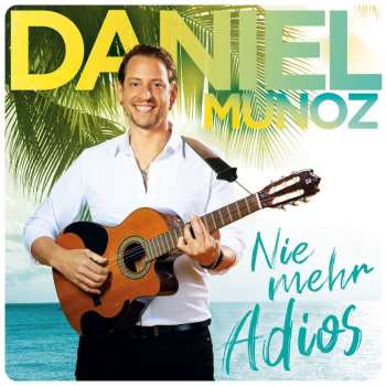 Album Daniel Munoz: Nie Mehr Adios