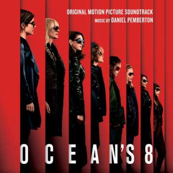 Album Daniel Pemberton: Ocean's 8 (Original Motion Picture Soundtrack)