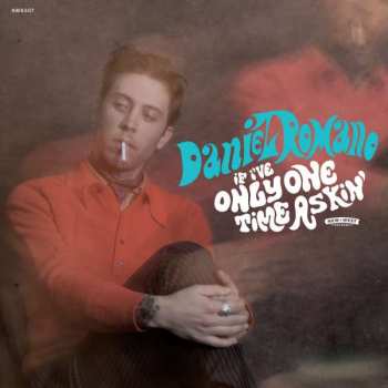 CD Daniel Romano: If I've Only One Time Askin' 191243
