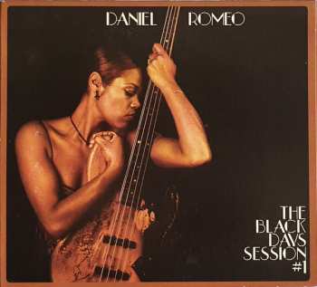 Album Daniel Romeo: The Black Days Sessions #1