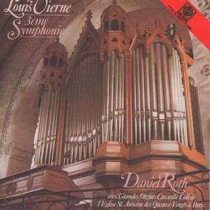 Daniel Roth: Louis Vierne 3ème Symphonie