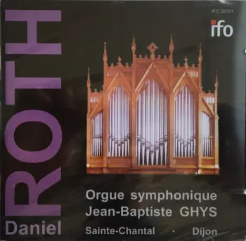 Orgue symphonique Jean-Baptiste Ghys (Sainte-Chantal - Dijon)