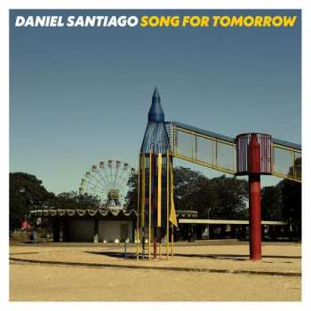 Album Daniel Santiago: Song For Tomorrow