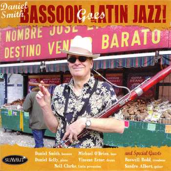 Album Daniel Smith: Bassoon Goes Latin Jazz!