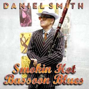 Album Daniel Smith: Smokin' Hot Bassoon Blues