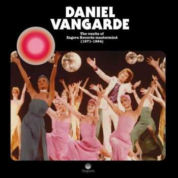 CD Daniel Vangarde: The Vaults Of Zagora Records Mastermind (1971-1984) 408753
