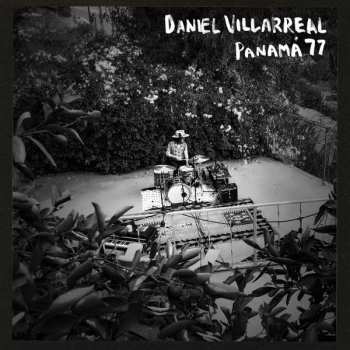 Album Daniel Villarreal: Panama 77