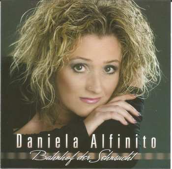 Album Daniela Alfinito: Bahnhof Der Sehnsucht