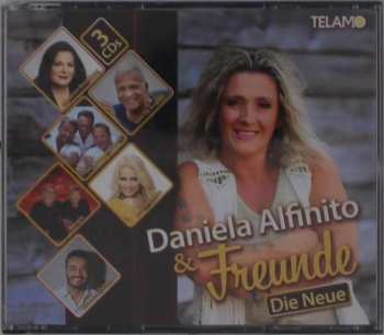Album Daniela Alfinito: Daniela Alfinito & Freunde: Die Neue