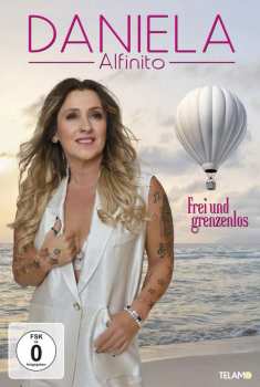 Album Daniela Alfinito: Frei Und Grenzenlos