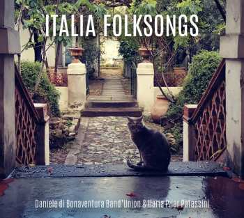 Album Daniele Di Bonaventura Band'Union & Ilaria Pilar Patassini: Italia Folksongs