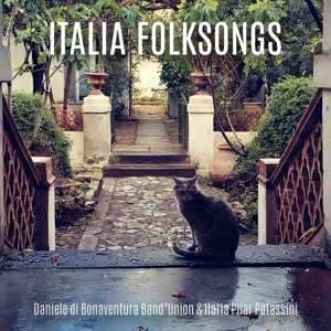 CD Daniele Di Bonaventura Band'Union & Ilaria Pilar Patassini: Italia Folksongs 459493