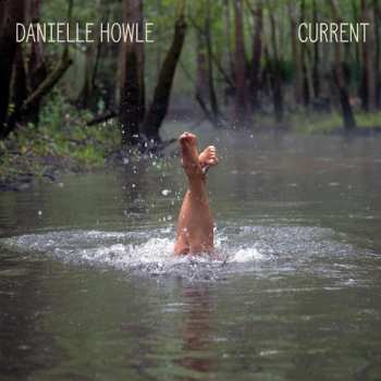Album Danielle Howle: Current