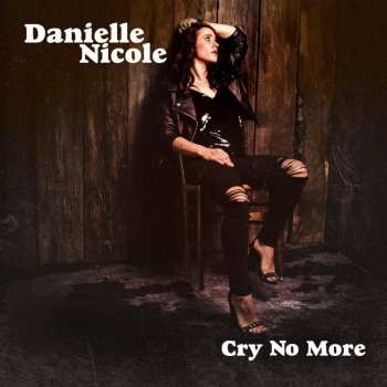 Album Danielle Schnebelen: Cry No More