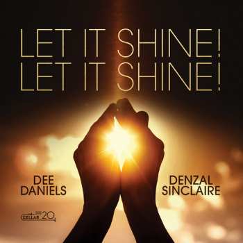 Album Daniels, Dee / Sinclaire, Denzel: Let It Shine! Let It Shine!
