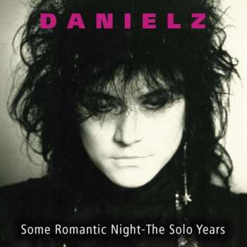 Album Danielz: Some Romantic Night: The Solo Years