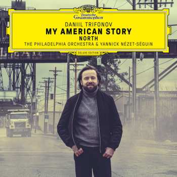 Album Daniil & Phi... Trifonov: American Story: North