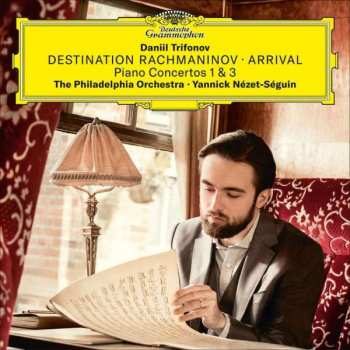 CD Daniil Trifonov: Destination Rachmaninov • Arrival (Piano Concertos 1 & 3) 45886