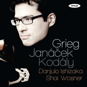 Album Danjulo Ishizaka: Grieg ; Janáček ; Kodály