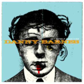 CD Danny Barnes: Get Myself Together
