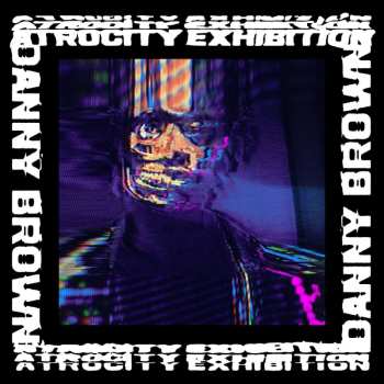 CD Danny Brown: Atrocity Exhibition 480159