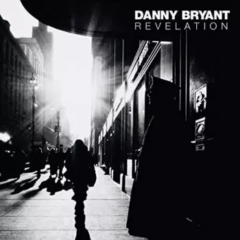 Danny Bryant: Revelation