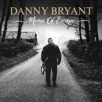 Album Danny Bryant: Means Of Escape