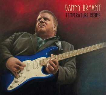 CD Danny Bryant: Temperature Rising 195756