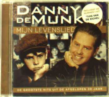 Danny de Munk: Mijn Levenslied - De Grootste Hits Uit De Afgelopen 30 Jaar