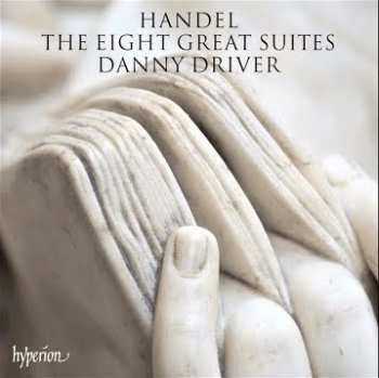 Danny Driver: Handel - The Eight Great Suites (Piano)