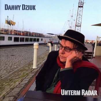 Album Danny Dziuk: Unterm Radar